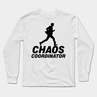 Chaos Coordinator Long Sleeve T-Shirt